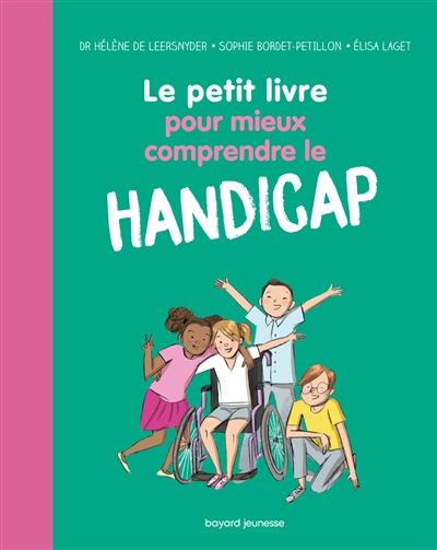 Le petit livre pour mieux comprendre le handicap - 