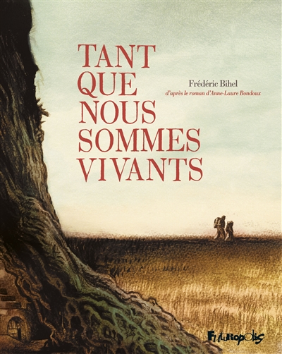 Tant que nous sommes vivants - 