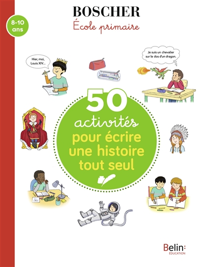 50 activités pour écrire une histoire tout seul - 