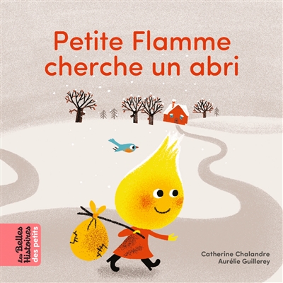 Petite Flamme cherche un abri - 