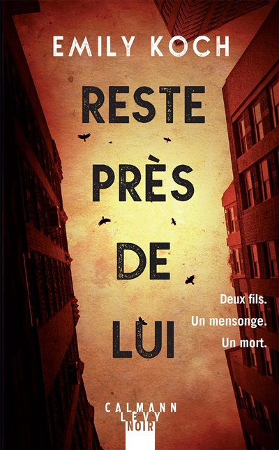 Reste près de lui - 