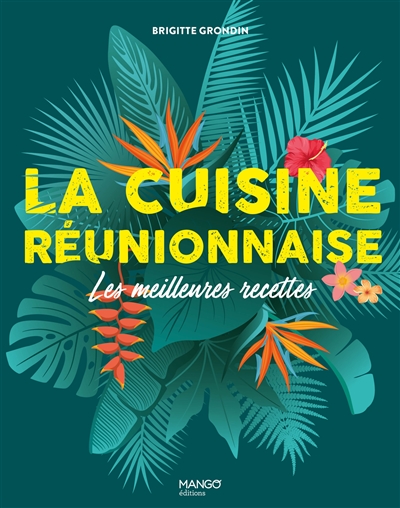 La cuisine réunionnaise - 