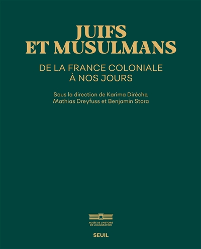 Juifs et musulmans de la France coloniale à nos jours - 