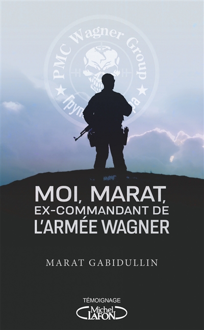 Moi, Marat, ex-commandant de l'armée Wagner - 