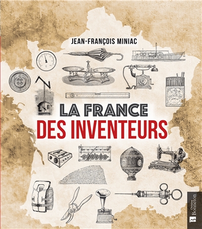 La France des inventeurs - 