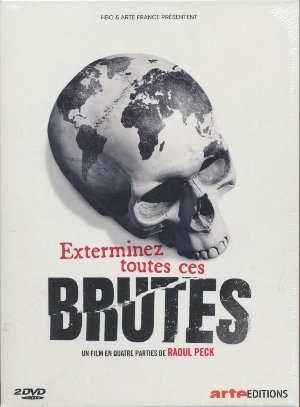 Exterminez toutes ces brutes - 