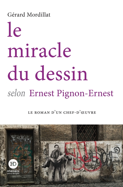 Le miracle du dessin selon Pignon-Ernest - 