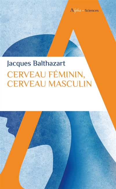 Cerveau féminin, cerveau masculin - 