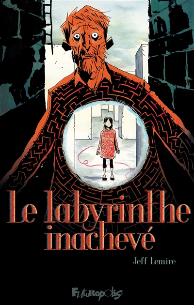 Le labyrinthe inachevé - 