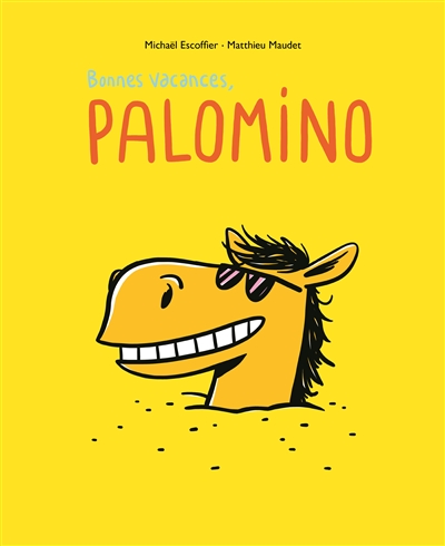 Bonnes vacances, Palomino - 