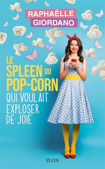 Le spleen du pop-corn qui voulait exploser de joie - 