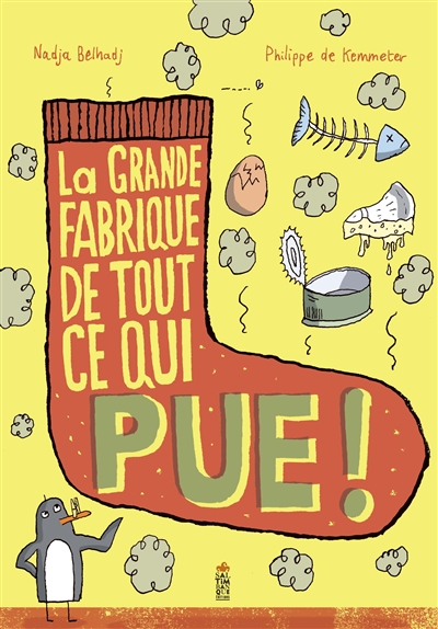 La grande fabrique de tout ce qui pue ! - 