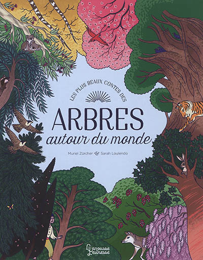 Les plus beaux contes des arbres autour du monde - 