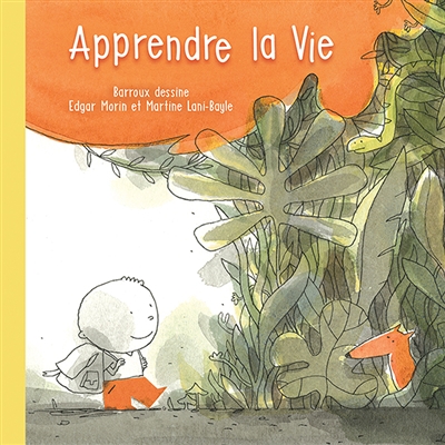 Apprendre la vie - 