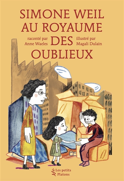 Simone Weil au royaume des Oublieux - 