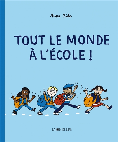 Tout le monde à l'école ! - 