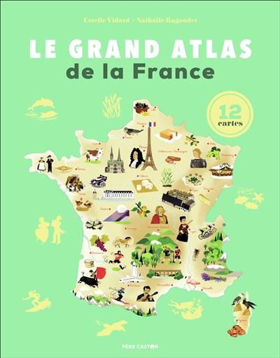 Le grand atlas de la France - 