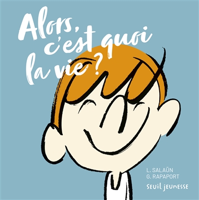 Alors, c'est quoi la vie ? - 