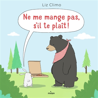 Ne me mange pas, s'il te plaît ! - 