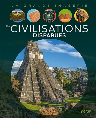 Les civilisations disparues - 