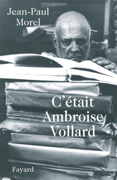 C'était Ambroise Vollard - 