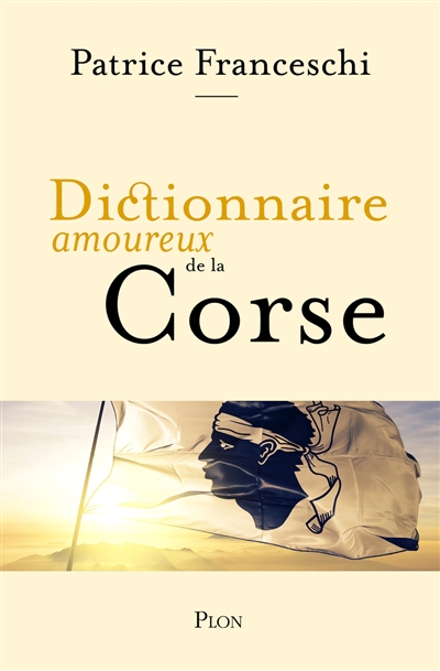 Dictionnaire amoureux de la Corse - 