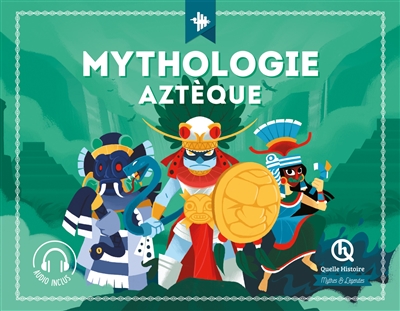 Mythologie aztèque - 