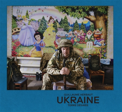 Ukraine, terre désirée - 