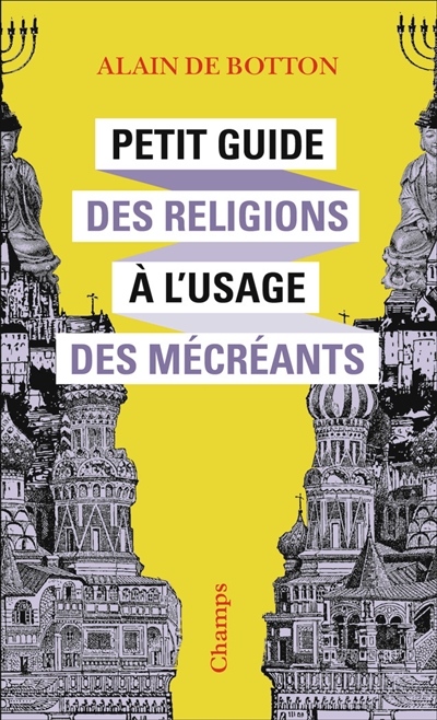 Petit guide des religions à l'usage des mécréants - 