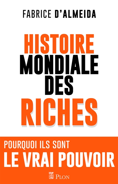 Histoire mondiale des riches - 