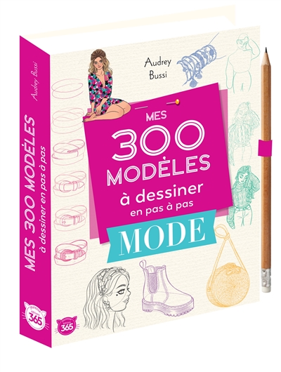 Mes 300 modèles à dessiner en pas à pas - 