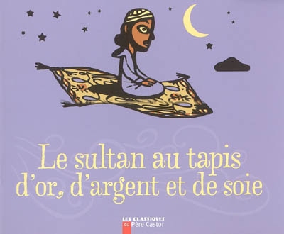 sultan au tapis d'or, d'argent et de soie (Le) - 