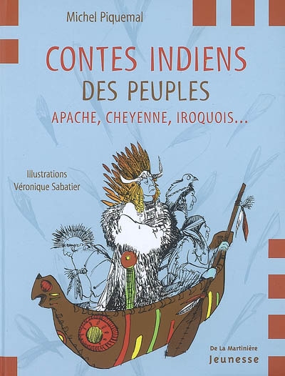 Contes indiens des peuples apache, cheyenne, iroquois... - 