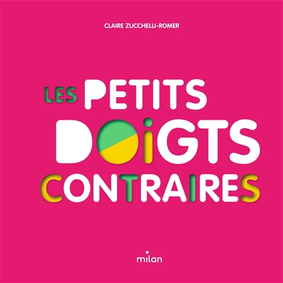 Les petits doigts contraires - 