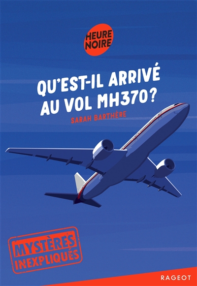 Qu'est-il arrivé au vol MH370 ? - 