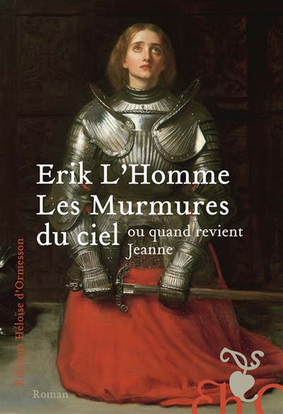 Les murmures du ciel ou Quand revient Jeanne - 