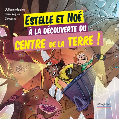 Estelle et Noé à la découverte du centre de la Terre ! - 