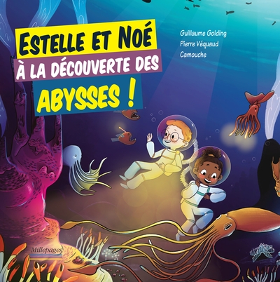 Estelle et Noé à la découverte des abysses ! - 