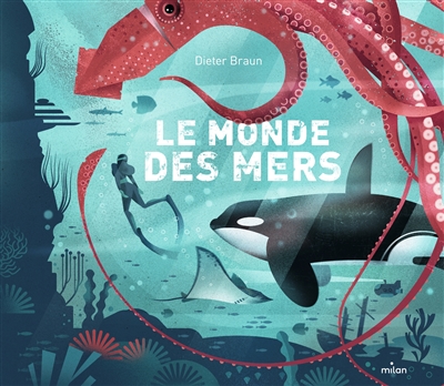 Le monde des mers - 