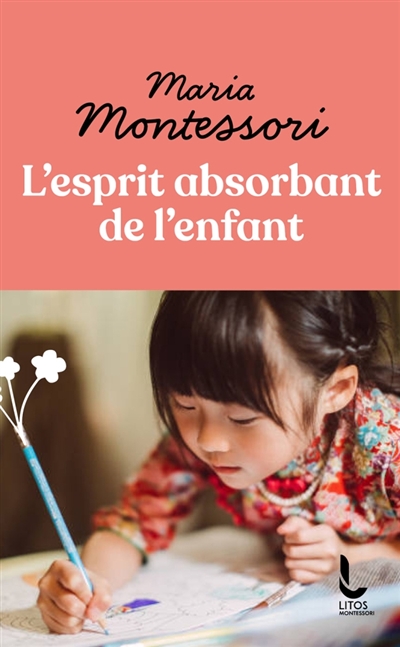 L'esprit absorbant de l'enfant - 