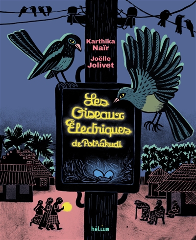 Les oiseaux électriques de Pothakudi - 