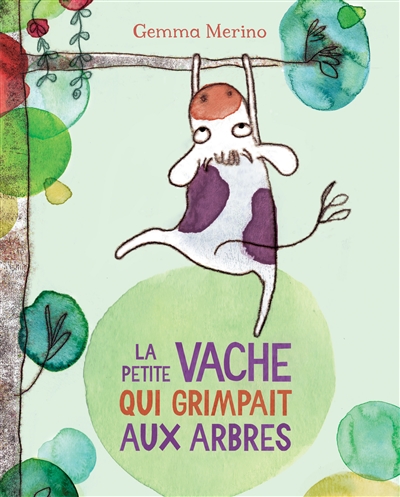 La petite vache qui grimpait aux arbres - 