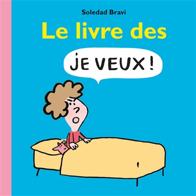 Le livre des je veux ! - 