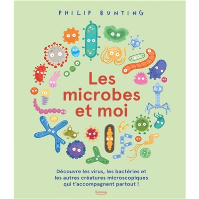 Les microbes et moi - 