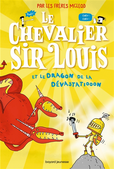 Le chevalier sir Louis et le dragon de la dévastatiooon - 