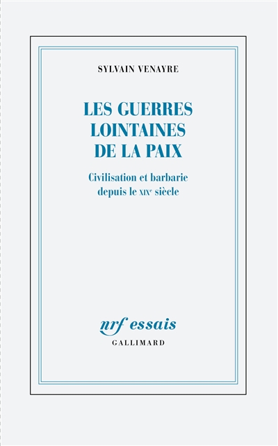 Les guerres lointaines de la paix - 