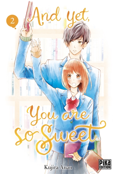 And yet, you are so sweet - 