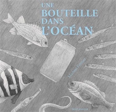 Une bouteille dans l'océan - 