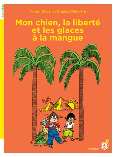 Mon chien, la liberté et les glaces à la mangue - 