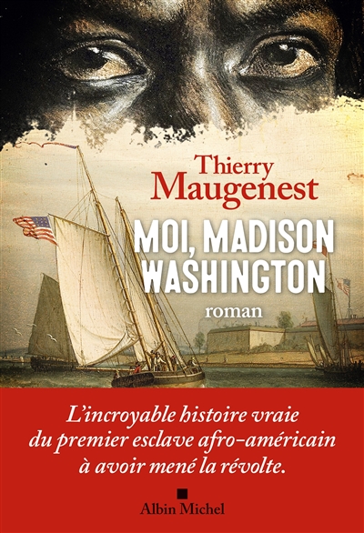 Moi, Madison Washington - 